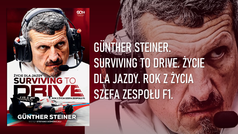 Günther Steiner. Surviving to Drive. Życie dla jazdy. Rok z życia szefa zespołu F1