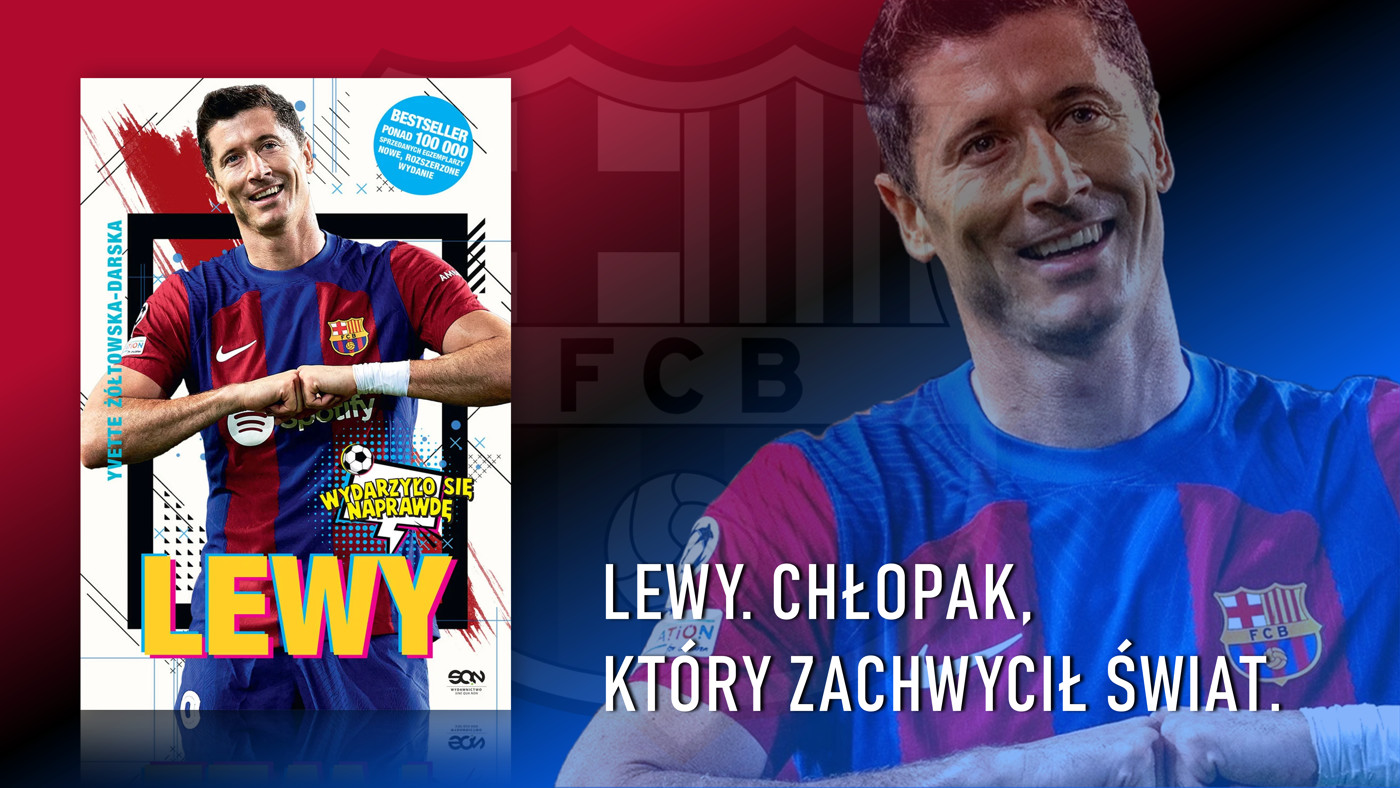 Lewy. Chłopak, który zachwycił świat.
