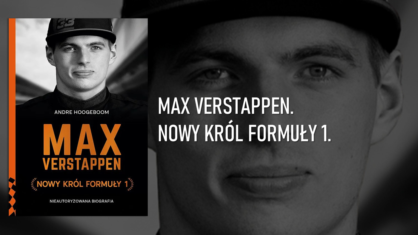 Max Verstappen. Nowy król Formuły 1