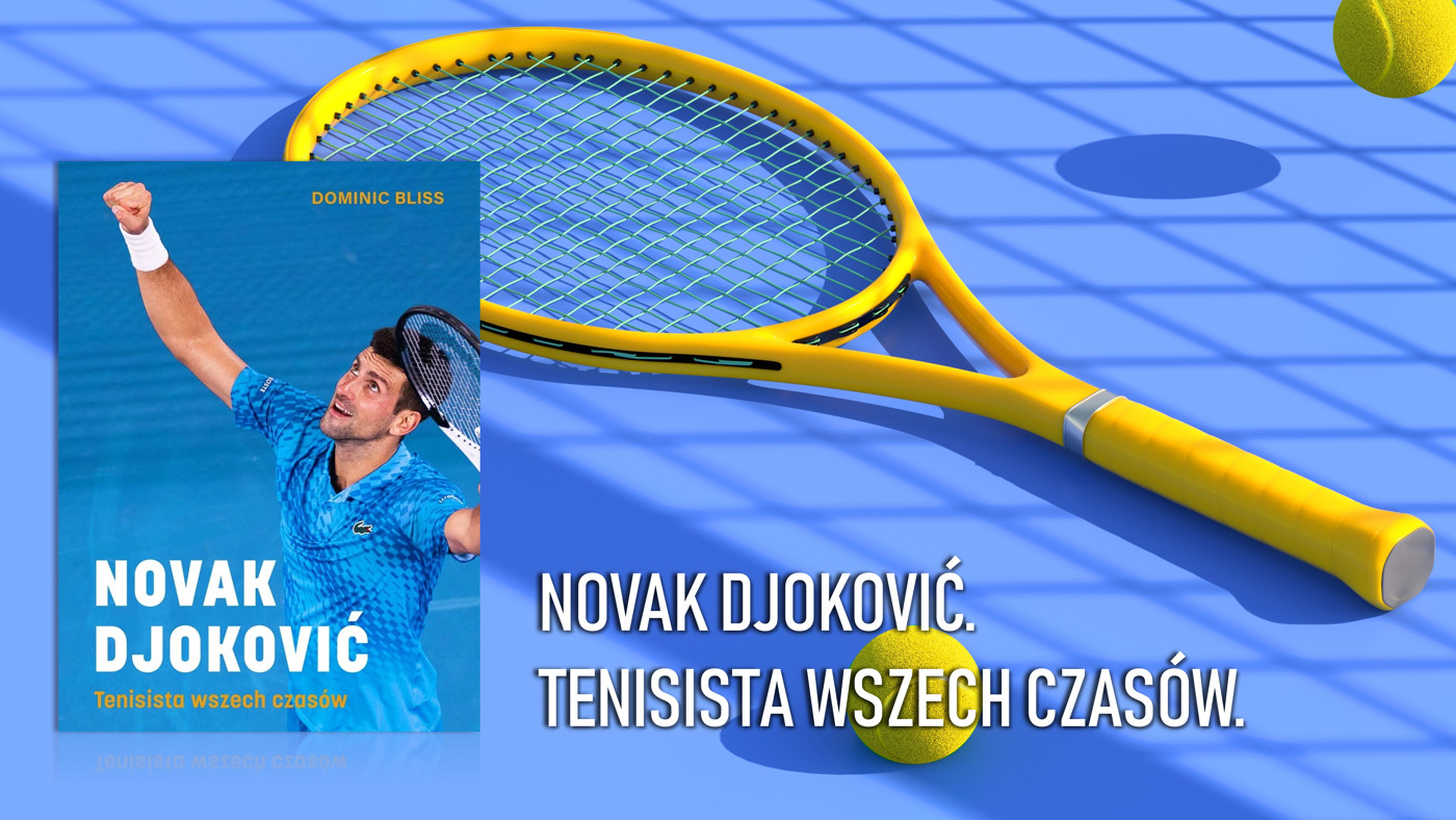 Novak Djoković. Tenisista wszech czasów.
