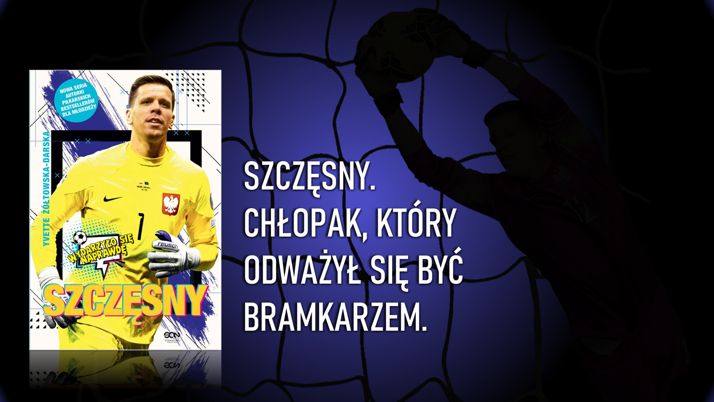 Szczęsny. Chłopak, który odważył się być bramkarzem