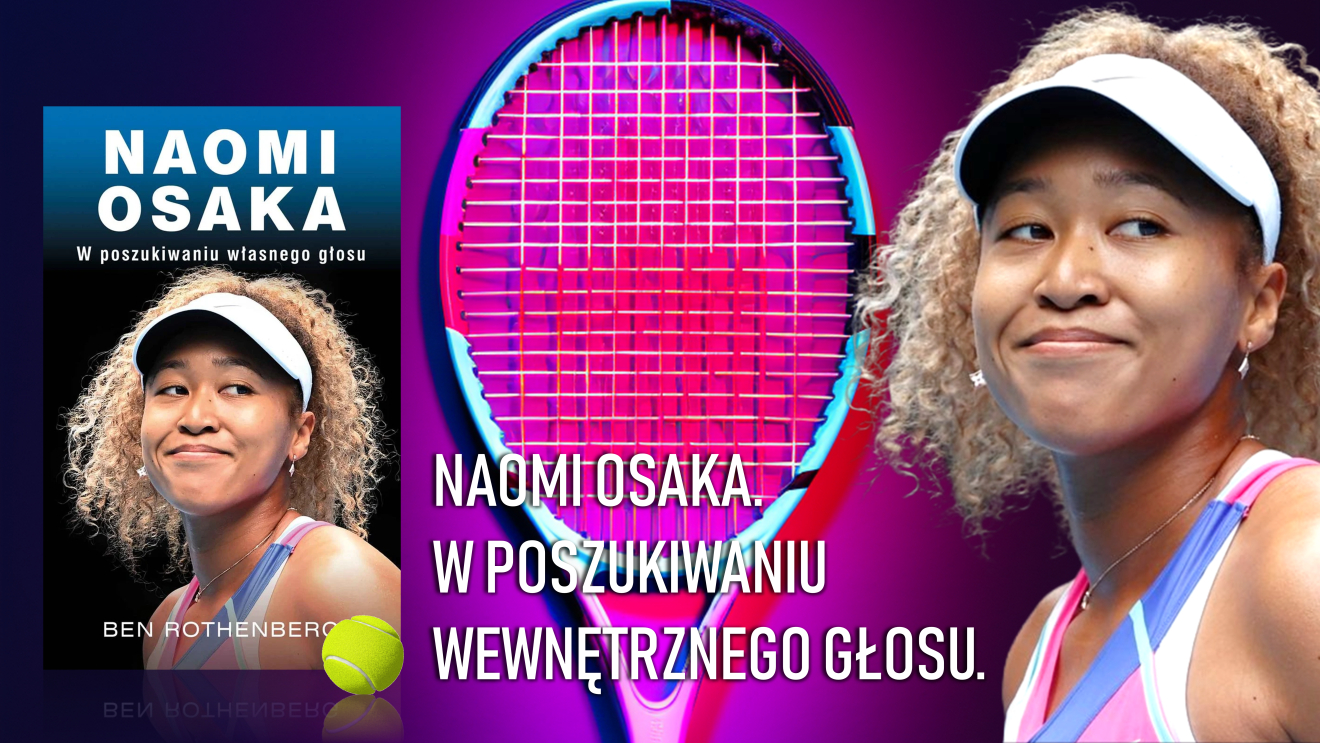 Naomi Osaka. W poszukiwaniu własnego głosu