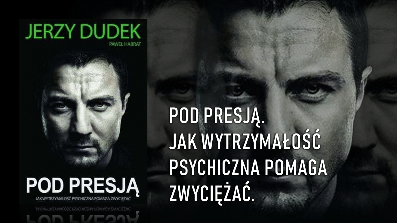 Pod presją. Jak wytrzymałość psychiczna pozwala zwyciężać